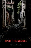 Cover of Split the Middle by Michael Golvach