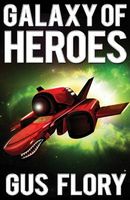 Cover of Galaxy of Heroes by Gus Flory