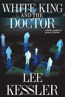 Cover of White King and the Doctor by Lee Kessler