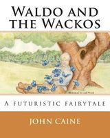 Cover of Waldo and the Wackos by John Caine