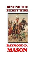 Cover of Beyond the Picket Wire by Raymond D. Mason