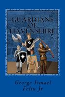 Cover of Guardians of Havenshire by George Ismae Feliu Jr. / George Feliu