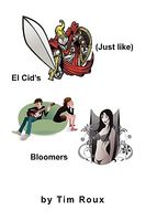 Cover of Just Like El Cid's Bloomers by Tim Roux