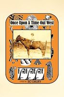 Cover of Once Upon a Time Out West by Bo Drury