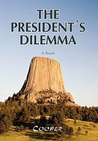 Cover of The President's Dilemma by James Cooper