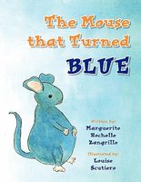 Cover of The Mouse That Turned Blue by Marguerite Rochelle Zangrillo
