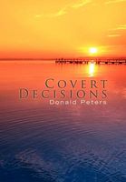 Cover of Covert Decisions by Donald Peters