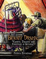 Beauty Drama: Comedy, Tragedy and Everything in Between''