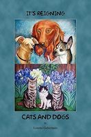 Cover of It's Reigning Cats and Dogs by Loretto Gubernatis