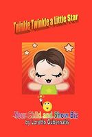 Cover of Twinkle Twinkle a Little Star Your Child and Show Biz by Loretto Gubernatis