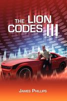 Cover of The Lion Codes III by James Phillips