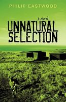 Cover of Unnatural Selection by Philip Eastwood