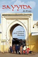 Cover of Sayyida: A Novel of XVI Th Century Morocco by Jo Ford