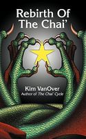 Cover of Rebirth Of The Chai' by Kim Vanover