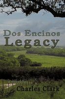 Cover of DOS Encinos Legacy by Charles Clark