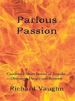 Cover of Parlous Passion by Richard Vaughn