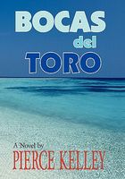 Cover of Bocas Del Toro by Pierce Kelley