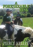Cover of A Foreseeable Risk by Pierce Kelley