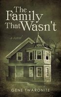 Cover of The Family That Wasn't by Gene Twaronite