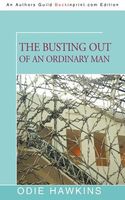 The Busting Out Of An Ordinary Man