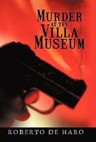 Cover of Murder at the Villa Museum by Roberto De Haro