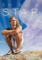 Cover of To Be a Star by Kimberly K. Fox