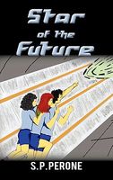 Cover of Star Of The Future by S.P. Perone