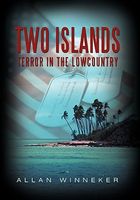 Cover of Two Islands: Terror in the Lowcountry by Allan Winneker