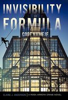 Cover of Invisibility Formula: Code Name If by Elaine J. Anderson