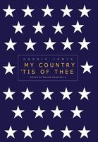 Cover of My Country 'Tis of Thee by Connie Irwin