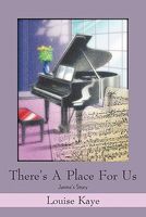 Cover of There's a Place for Us: Janine's Story by Louise Kaye