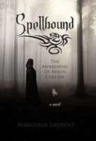 Spellbound: The Awakening of Aislin Collins