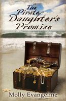 Cover of The Pirate Daughter's Promise by Molly Evangeline