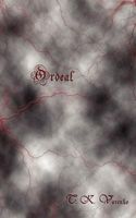 Cover of Ordeal by T.K. Varenko