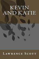 Cover of Kevin and Katie by Lawrence Scott
