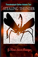 Cover of Stealing Thunder by Thomas Lawson Binninger