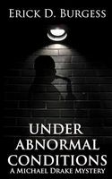 Cover of Under Abnormal Conditions by Erick D. Burgess