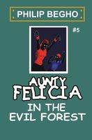 Aunty Felicia in the Evil Forest
