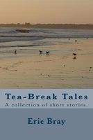 Cover of Tea-Break Tales by Eric Bray
