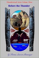 Cover of Before the Thunder by Thomas Lawson Binninger