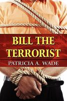 Bill the Terrorist