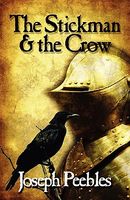 Cover of The Stickman & the Crow by Joseph Peebles