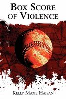 Cover of Box Score of Violence by Kelly Marie Haisan