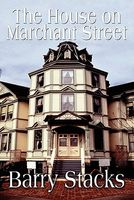 Cover of The House on Marchant Street by Barry Stacks