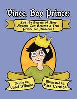 Cover of Vince, Boy Prince by Carol D'Amico