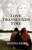 Cover of Love Transcends Time by Donna Fair