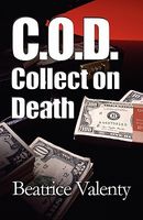 Cover of C.O.D. Collect on Death by Beatrice Valenty