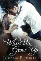 Cover of When We Grow Up by Louana Plunkett