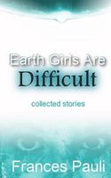 Earth Girls Are Difficult