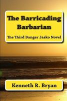The Barricading Barbarian